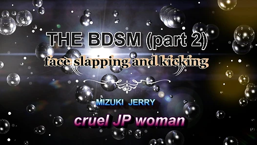 THE BDSM (part 2) face slapping and kicking