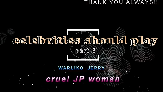 celebrities should play (PART 4) FIRST version